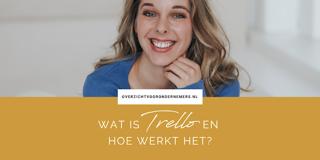 Wat is Trello en hoe werkt het