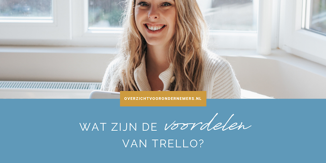 Wat zijn de voordelen van Trello