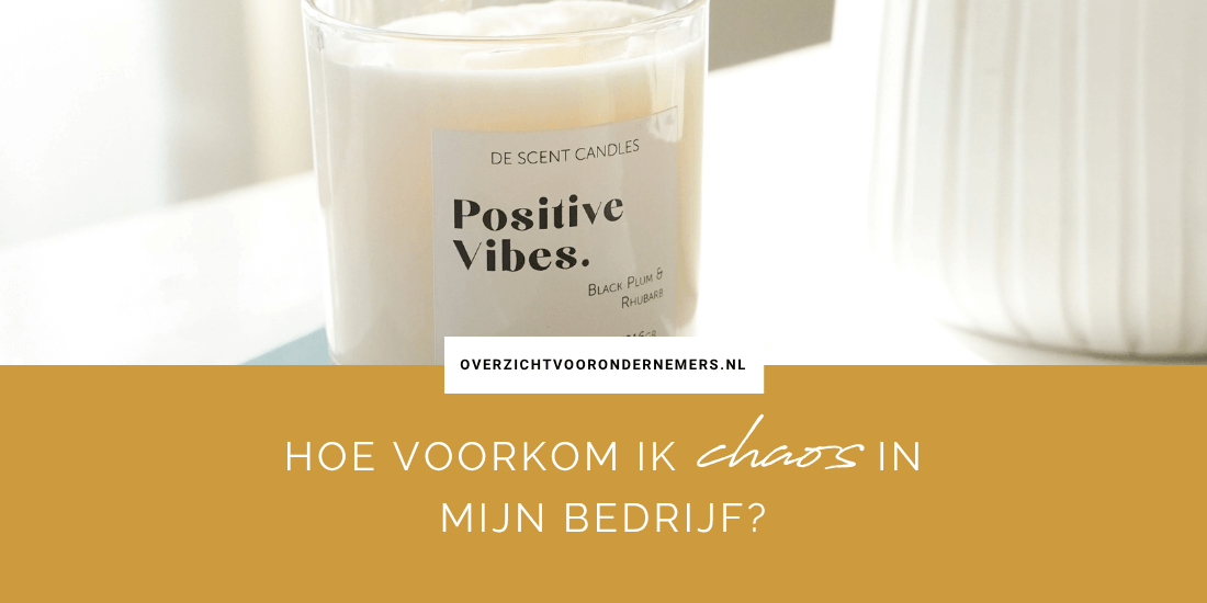 Hoe voorkom ik chaos in mijn bedrijf?