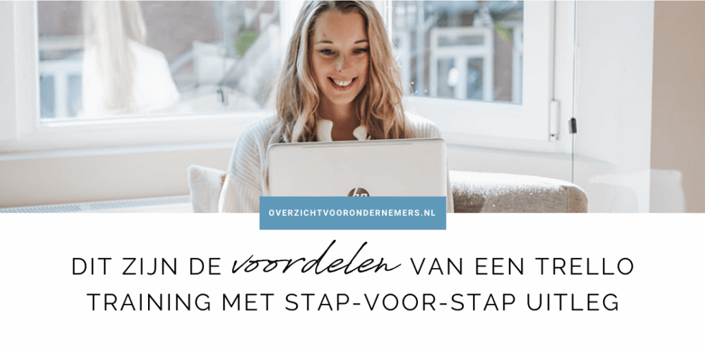 Dit zijn de voordelen van een Trello training met stap-voor-stap uitleg