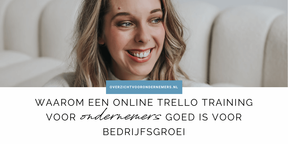Waarom een online Trello training voor ondernemers goed is voor bedrijfsgroei