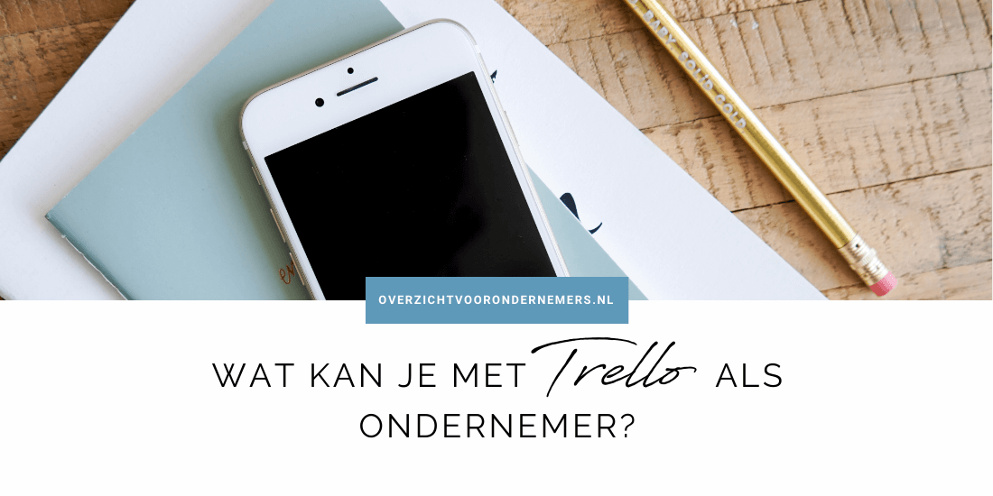 Wat kan je met Trello als ondernemer?
