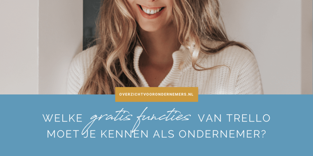 Welke gratis functies van Trello moet je kennen als ondernemer?