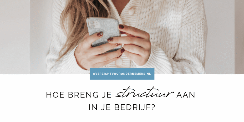 Hoe breng je structuur aan in je bedrijf?