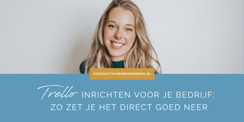 Trello inrichten voor je bedrijf: zo zet je het direct goed neer