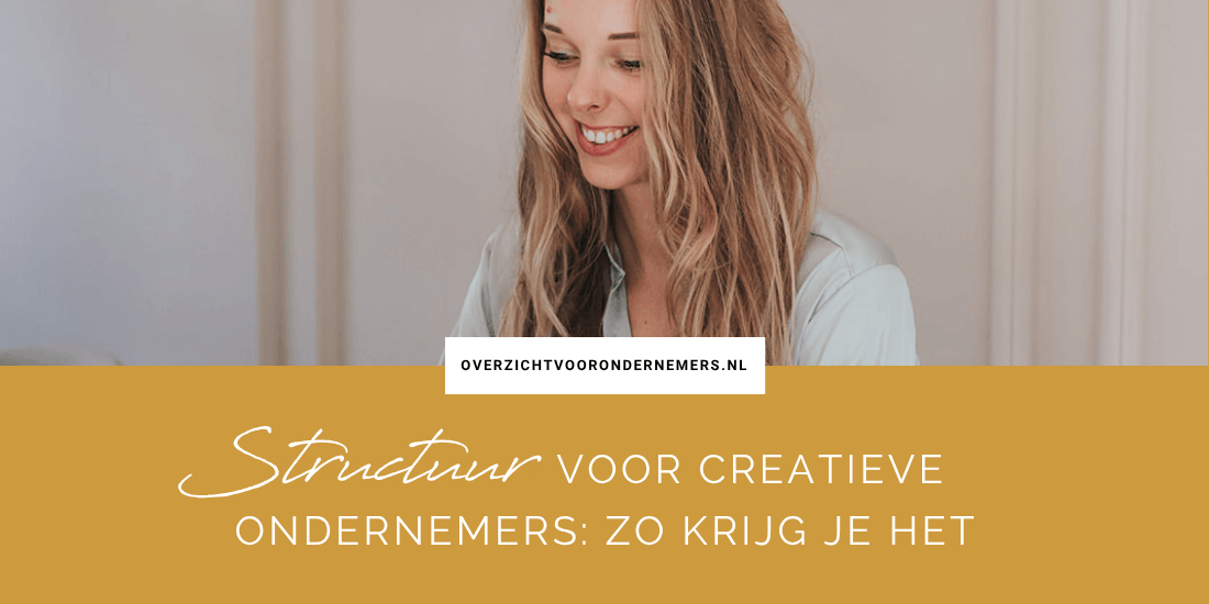 Structuur voor creatieve ondernemers zo krijg je het